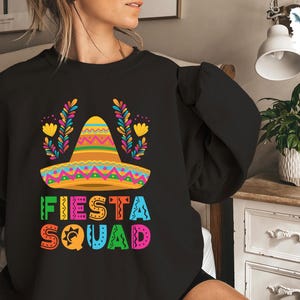 Lets Fiesta Sweatshirt, Cinco de Mayo Sweatshirt, Mexican Fiesta Sweatshirt, Fiesta Sweatshirt, Cinco De Mayo Mexican Party, Fiesta Squad