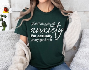 Funny Sarcastic Anxiety T-Shirt, Mental Health Gift