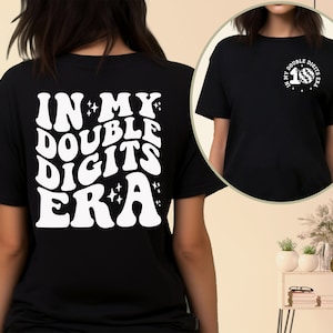 In My Double Digits Era Shirt, Double Digits Sweatshirt, Birthday Girl Hoodie, 10 Years Old Birthday, Ten Birthday Sweater, Birthday Party