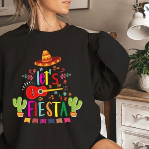 Lets Fiesta Sweatshirt, Cinco de Mayo Sweatshirt, Mexican Fiesta Sweatshirt, Fiesta Sweatshirt, Cinco De Mayo Mexican Party, Fiesta Squad