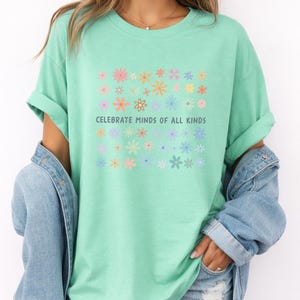 Comfort Colors Celebrate Minds of All Kinds Shirt, Back To School Shirt, SPED Teacher Shirt, Autism Teacher Shirt, Neurodiversity Shirt image 15