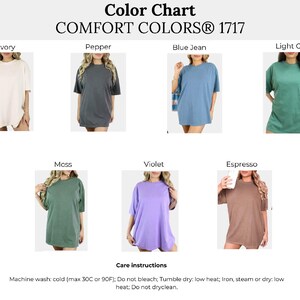 May include: A colour chart of Comfort Colors 1717 t-shirts in shades such as Ivory, Pepper, Blue Jean, Light Green, Moss, Violet, and Espresso. Care instructions are included. The shirts are modelled.