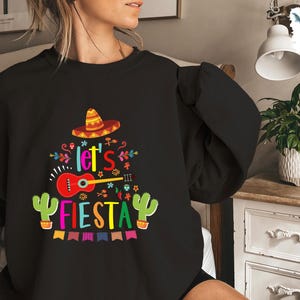 Lets Fiesta Sweatshirt, Cinco de Mayo Sweatshirt, Mexican Fiesta Sweatshirt, Fiesta Sweatshirt, Cinco De Mayo Mexican Party, Fiesta Squad