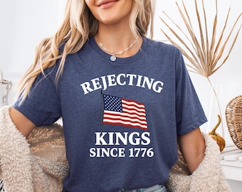 Rejecting Kings Since 1776 Protest Shirt, Pro Democracy Shirt, Anti Authoritarianism Shirt, No Kings Shirt, Resist Shirt, Liberal Shirt