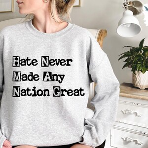 Trendy bloemensweater, Hate Never Made Any Nation Great Patriotic-trui, antiracistische hoodie, politieke sweaters, Amerika-sweater