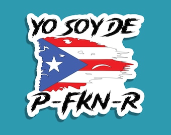 Yo Soy de P FKN R Sticker – Puerto Rican Pride Vinyl Decal – Holographic, Matte, Glossy – Laptop Sticker – PR Boricua Gift