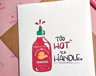 Too Hot To Handle | Hot Sauce Card, Greeting Card, Asian Food Card, Sriracha Card, Cute Card, Fun Card, Korean food Card,Holiday Card