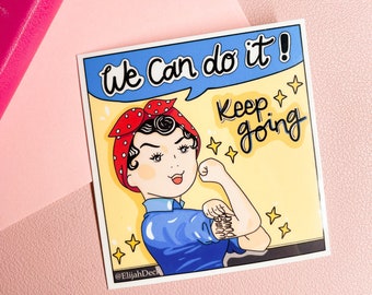 We can do it| Women Power| Keep Going| Cute Stickers, Fun Stickers, Powerful Stickers, Glossy Stickers | Glossy