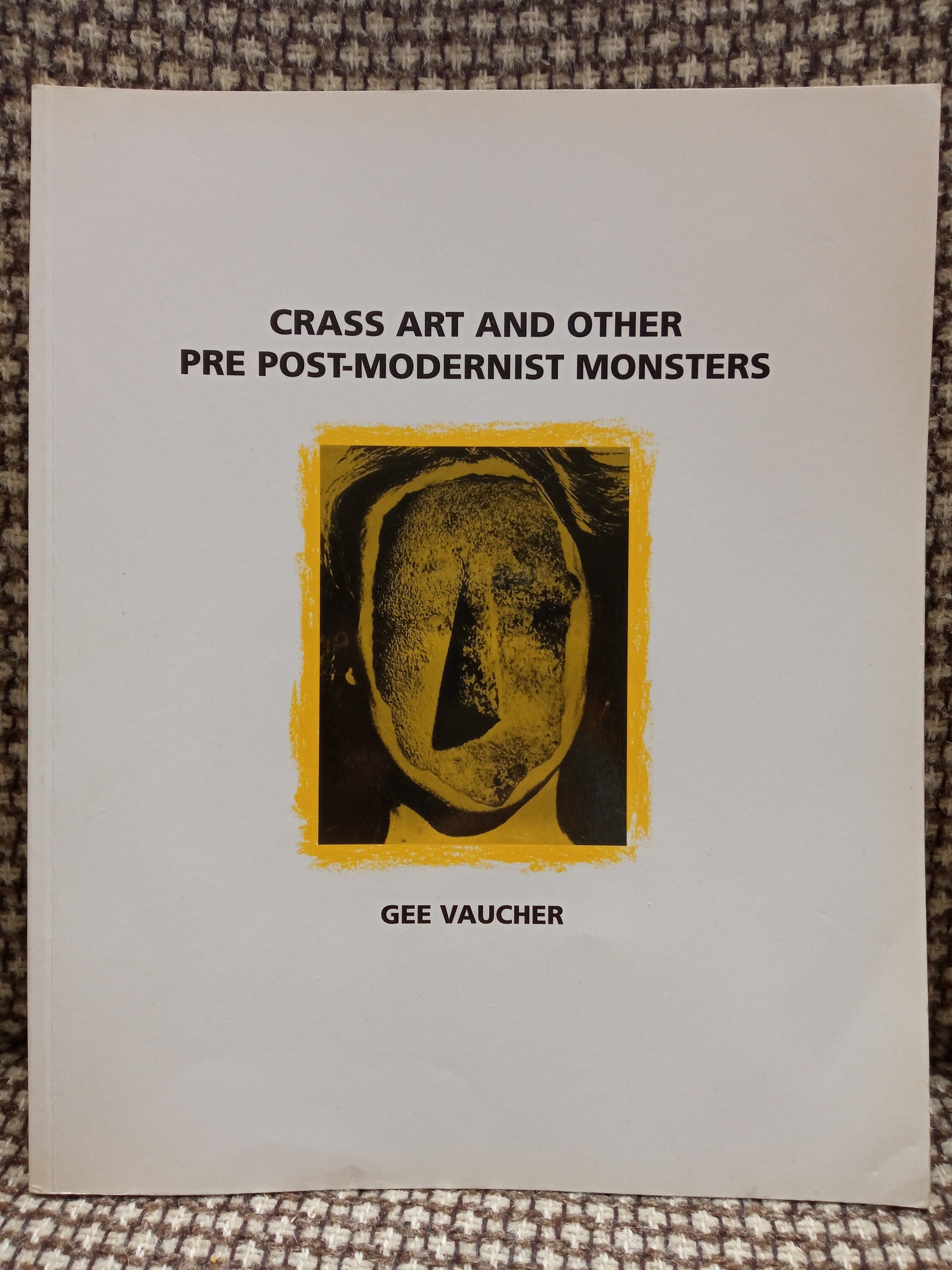 Crass Art and Other Pre Post Modernist Monsters by Vaucher