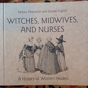 Witches, Midwives and Nurses, A History of Women Healers by Barbara Ehrenreich and Deirdre English image 1