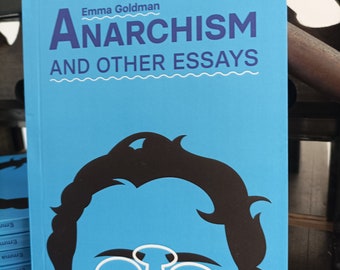 Anarchism and Other Essays by Emma Goldman