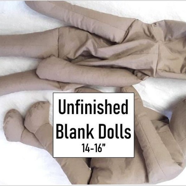 Unfinished Blank Doll with Arms and Legs stuffed, body unstuffed (multiple sizes and colors available) Sizes 14-16"