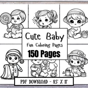 Cute Baby Fun Coloring Pages for Kids and Adults - 150 Pages - Printable Coloring Pages Bundles
