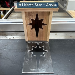 May include: A wooden box with a star-shaped cutout, labeled "#1 North Star - Acrylic". A clear acrylic template with a star-shaped cutout is also shown, labeled "#1 NORTH STAR".