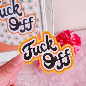 Fuck Off Sticker, Fuck Sticker, Sweary Sticker, Social Distance Sticker, Fuck Gifts, Fuckers, Swear Words, Retro 60s Stickers, Sassy Sticker Orange