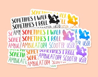 Ambulatory Mobility Scooter User Vinyl Sticker, Disability Sticker, Chronic Illness Sticker, Mobility Aid Decal, Funny Wheelchair Sticker