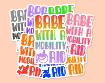 Babe With A Mobility Aid' Vinyl Sticker, Disability Stickers, Wheelchair Sticker, Mobility Scooter, Disability Pride, Mobility Aid Decals