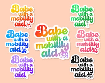 Babe With A Mobility Aid' Vinyl Sticker, Disability Stickers, Wheelchair Sticker, Mobility Scooter, Disability Pride, Mobility Aid Decals