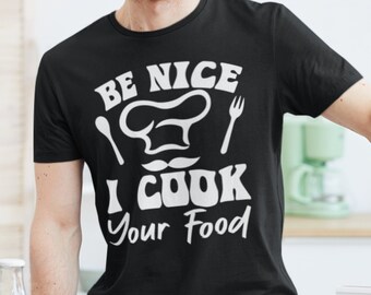 Be Nice I Cook your Food svg, Chef Svg, Cooking Svg