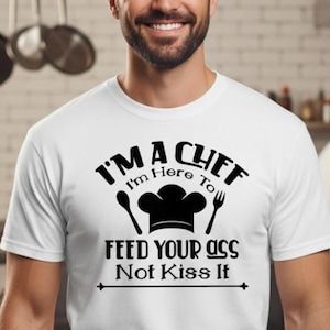 料理SVG、私はあなたのお尻にキスするのではなく、食べさせるためにここにいます面白いシェフSVG