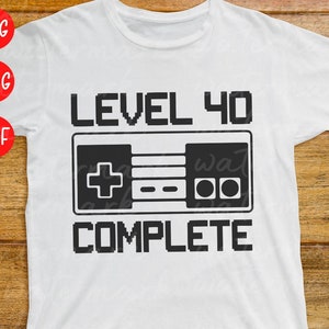 40 歳の誕生日 svg、レベル 40 の完全ゲーマー svg、40 の素晴らしい svg