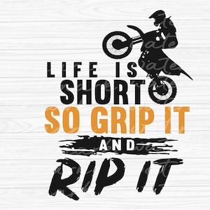 Motocross crossmotor SVG: het leven is kort, grip it & rip it (digitale download)
