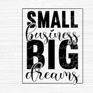 Small Busniness Big Dreams svg png dxf, Mom boss svg, Entrepeneur svg, Boss Lady svg, Small business owner svg, Small Shop svg, Boss svg