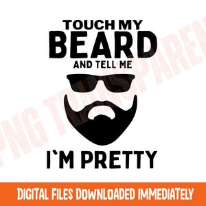 Touch My Beard SVG: Funny Bearded Dad Design (Digital Download)
