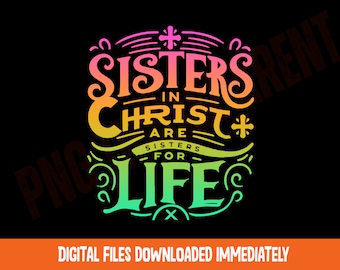 Sisters In Christ png Christian Sister png Faith Church Religious png Digital Download