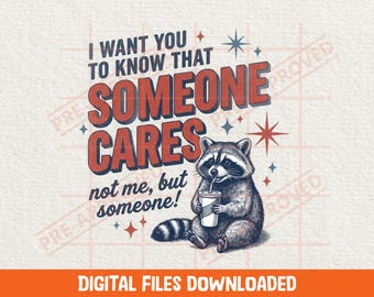 Funny Raccoon Png Sarcastic Quote Png Introvert Humor Raccoon Not Me Someone Design Digital Download