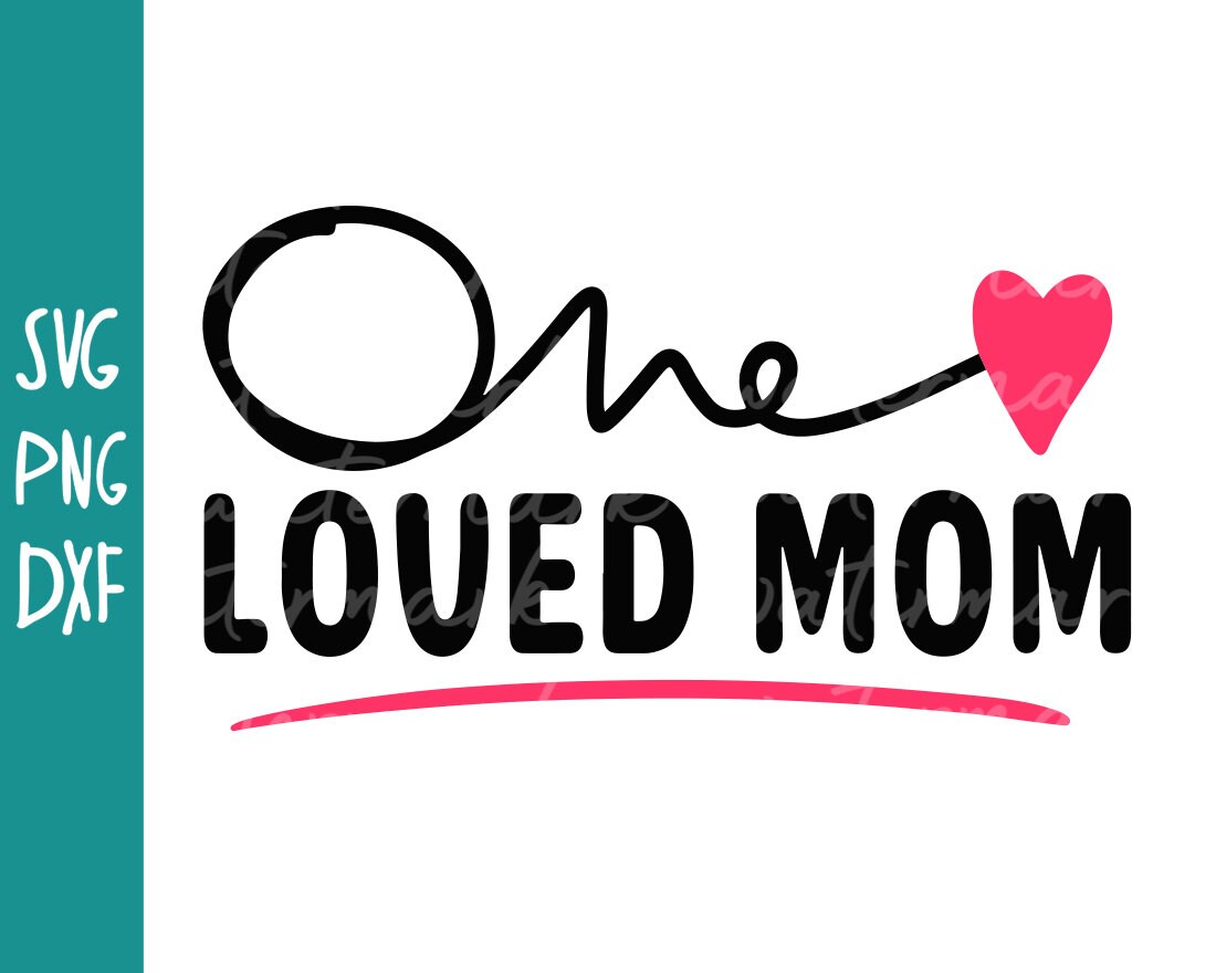 Download One Loved Mom Svg Valentines Day Svg Valentine Svg | Etsy