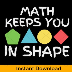 Math Keeps You In Shape, Funny Math Teacher svg, math teacher gift, math symbols svg