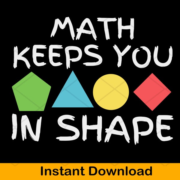 Math Keeps You In Shape, Funny Math Teacher svg, math teacher gift, math symbols svg
