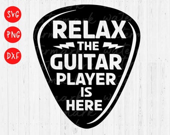 Guitar Svg, Relax the Guitar Player Is Here svg, Electric Guitar, Music Note Svg