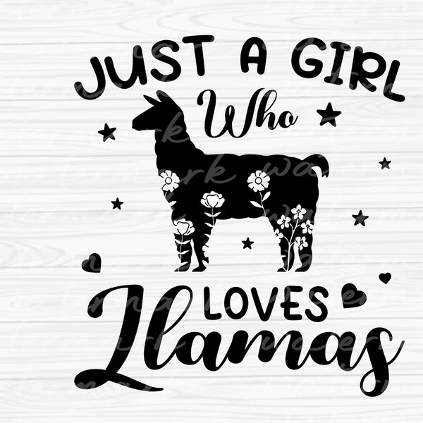 Llama Svg, Just a Girl Who Loves Llamas, llama svg, llama png, llama clip art