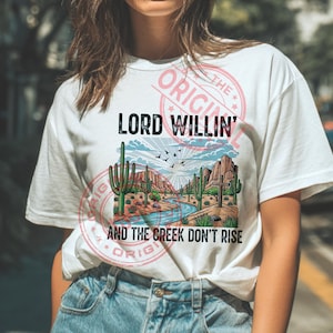 God Willin&#39; And The Creek Don&#39;t Rise PNG, Lord png, Religious png, western faith png, Christian Country PNG, Western png, Christian PNG