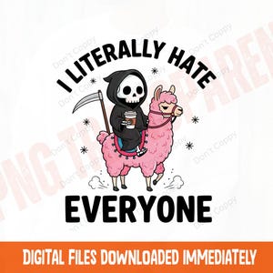 Puede incluir: Ilustración de dibujos animados con la Parca montada en una llama rosa, sosteniendo una taza de café y una guadaña. El texto dice "I literally hate everyone". Los copos de nieve y un rastro de polvo añaden detalles. Archivo digital.