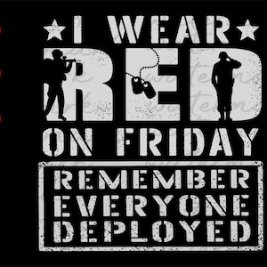 Red Friday Military svg Remember Everyone Deployed Veteran svg
