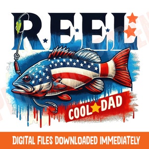 May include: A red, white, and blue American flag design on a fish with the word "REEL" above it and "COOL DAD" below it. The fish is on a blue and red background with white stars.