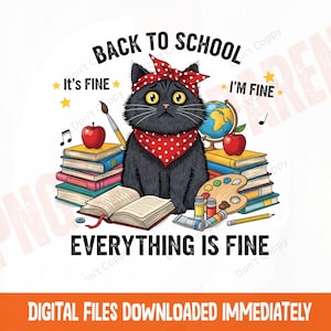 Może przedstawiać: Grafika cyfrowa przedstawiająca czarnego kota w czerwonej chuście i kokardzie, otoczonego książkami, jabłkiem, globusem i przyborami artystycznymi. Tekst brzmi "Back to School, It's Fine, I'm Fine, Everything is Fine."