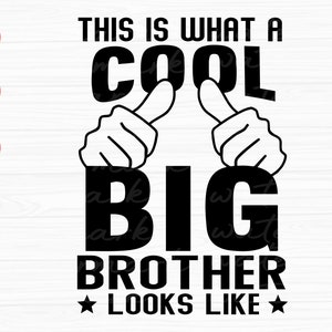 Big Brother Svg This is What A Cool Big Brother Looks Like, Baby Svg, Pregnancy Svg