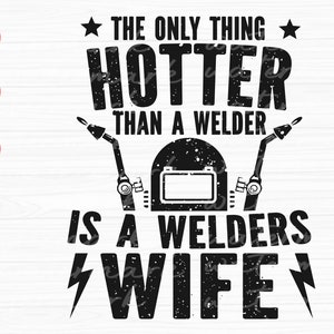 Funny Welder Wife SVG: Ironworker Design (Digital Download)