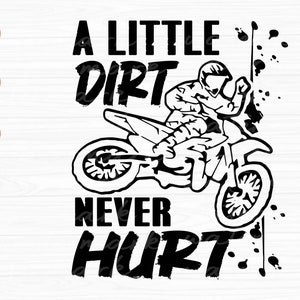 Dirt Bike SVG: Motocross &#39;Dirt Never Hurt&#39; Design (Digital Download)