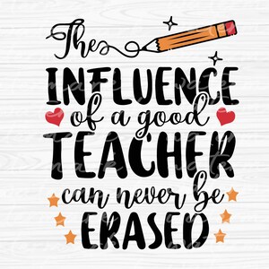Teacher Influence Quote SVG PNG DXF - Digital Download