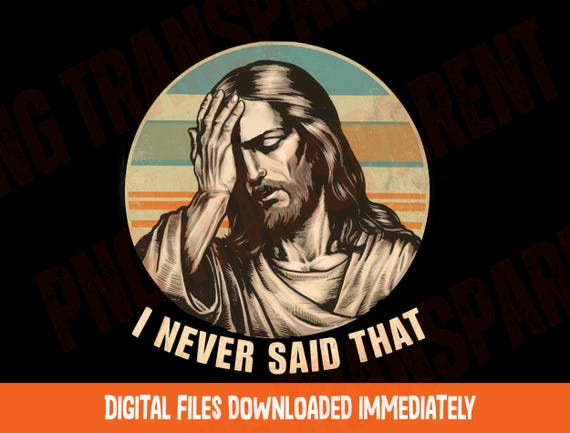 Funny Jesus Meme PNG: Christian Humor Design (Digital Download)