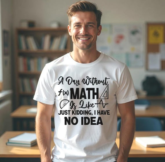 Funny Math Teacher SVG: A Day Without Math svg (Digital Download)