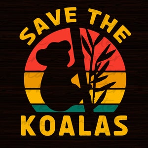Save the Koalas Vintage Retro Sunset - Koala Lovers svg ,Koala Svg, Koala Clipart, Cute Koala Svg