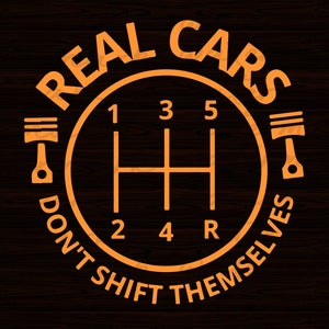 Mechanic Cut Files, Real Cars Don&#39;t Shift Themselves svg | Funny Auto Racing svg, Mechanic Svg