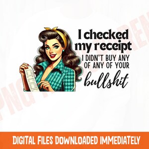 Sassy Receipt Woman PNG: Humorous Attitude Clipart (Digital Download)