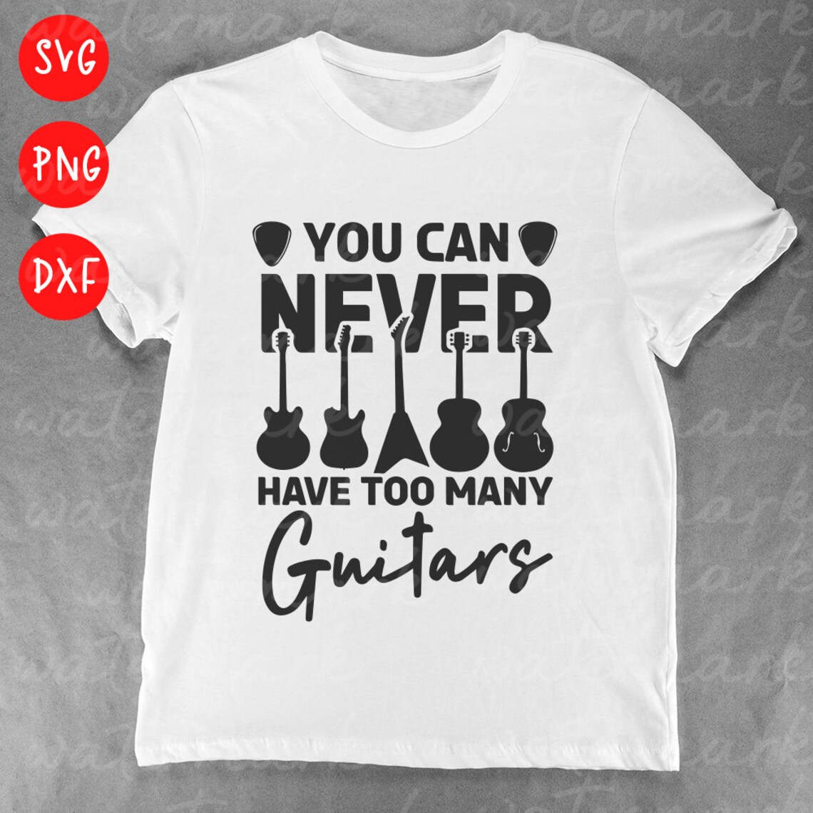 You Can Never Have Too Many Guitars Svg Guitar Png Rock and Etsy